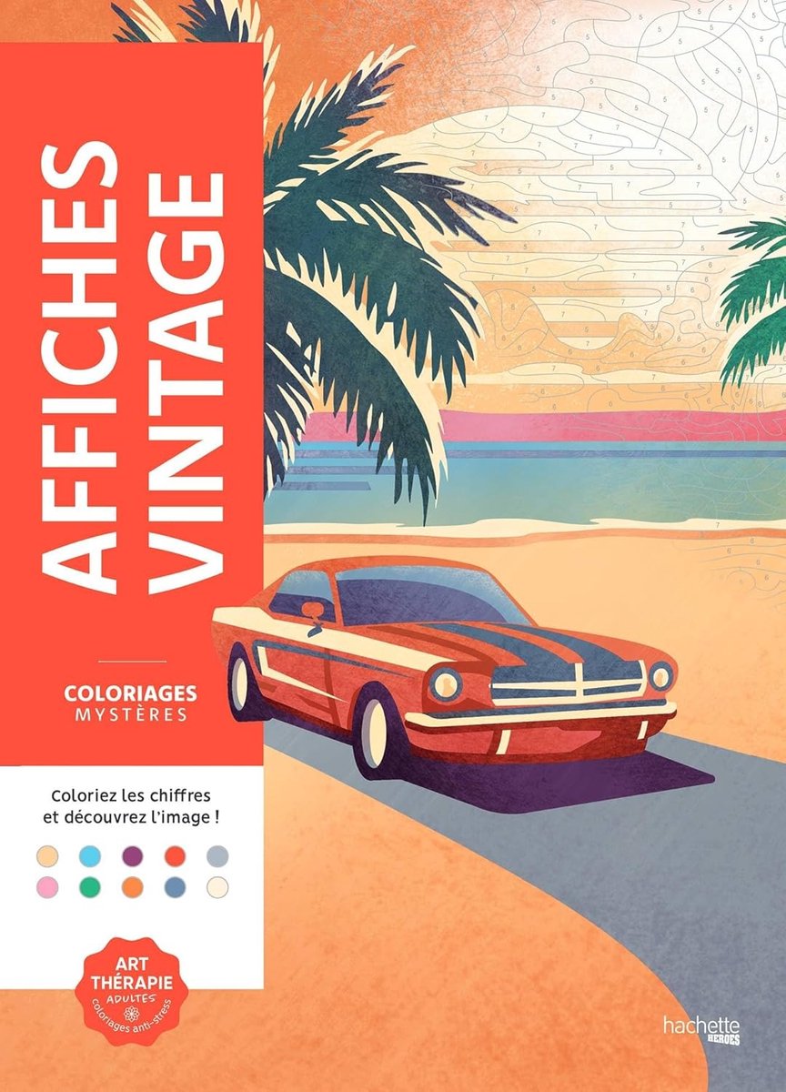 Coloriages Mystères - Affiches Vintage - Hachette - Kleuren op Nummer Kleurboek voor volwassenen