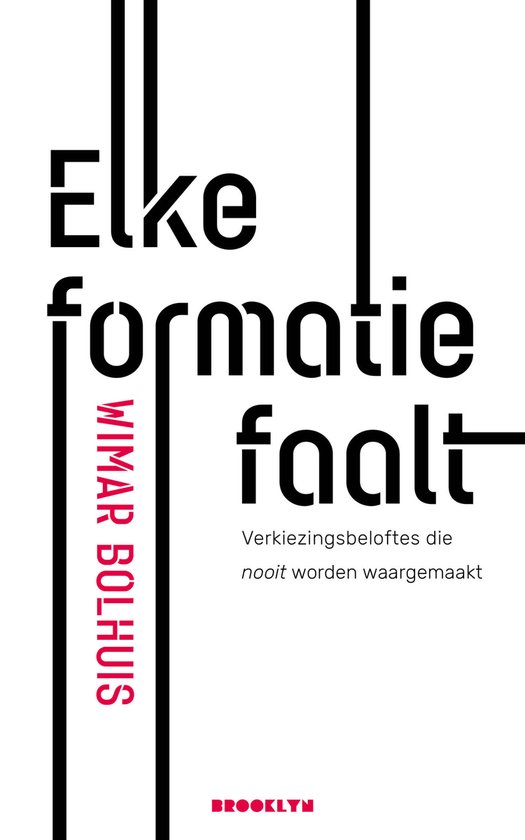 Boek "Elke formatie faalt" met de tekst "Verkiezingsbeloftes die nooit worden waargemaakt" en de naam "WIMAR BOLHUIS".