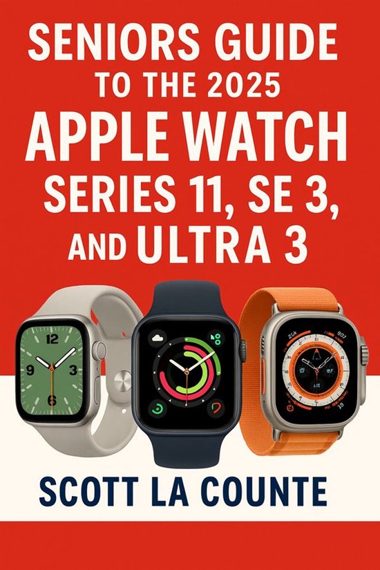 Seniors Guide to the 2025 Apple Watch Series 11, SE 3, and U ... - cover