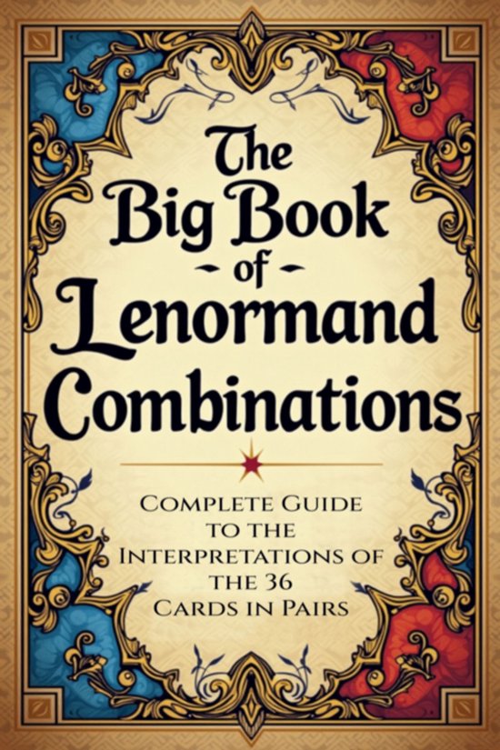 The Big Book Of Lenormand Combinations – A Complete Guide  ... - cover