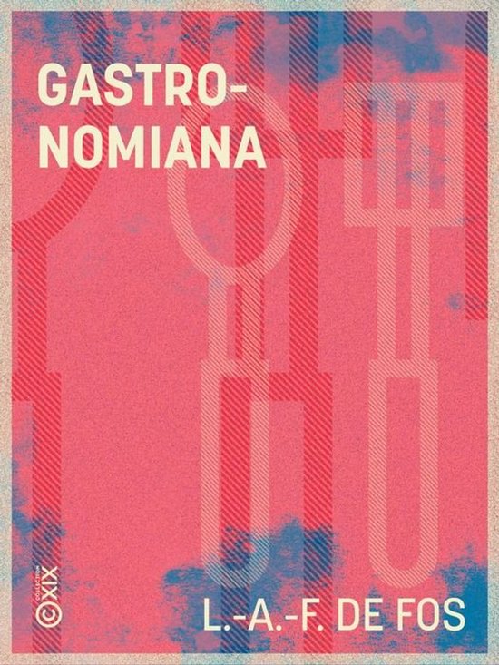 Gastronomie et art de la table - Gastronomiana - cover