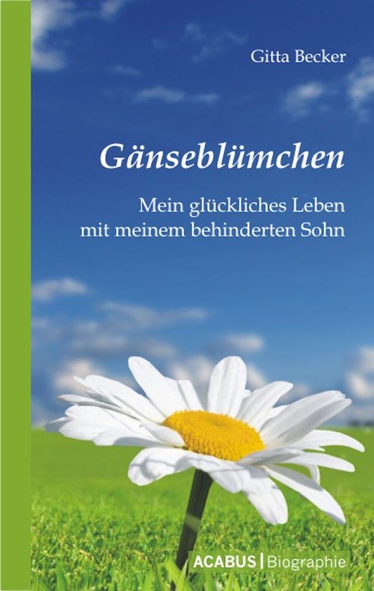 Gänseblümchen - Mein glückliches Leben mit meinem behinde ... - cover