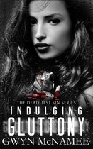 The Deadliest Sin Series 21 - Indulging Gluttony