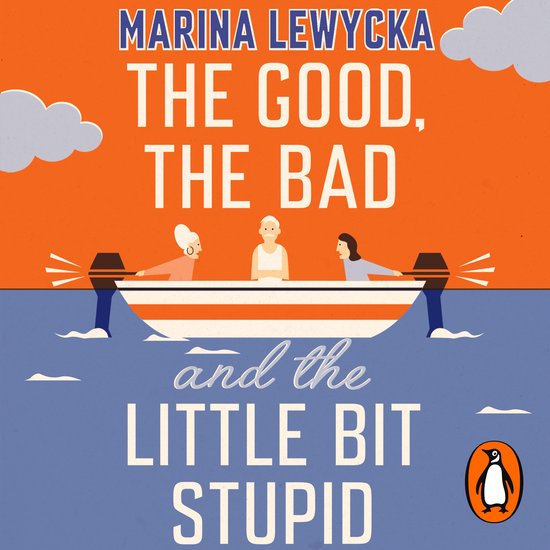 The Good, the Bad and the Little Bit Stupid - cover