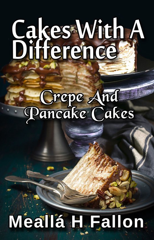 Cakes With A Difference Crepe And Pancake Cakes - cover