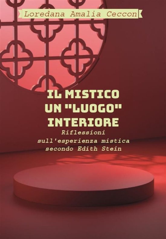 Il Mistico: un “luogo” interiore. Riflessioni sull’esp ... - cover