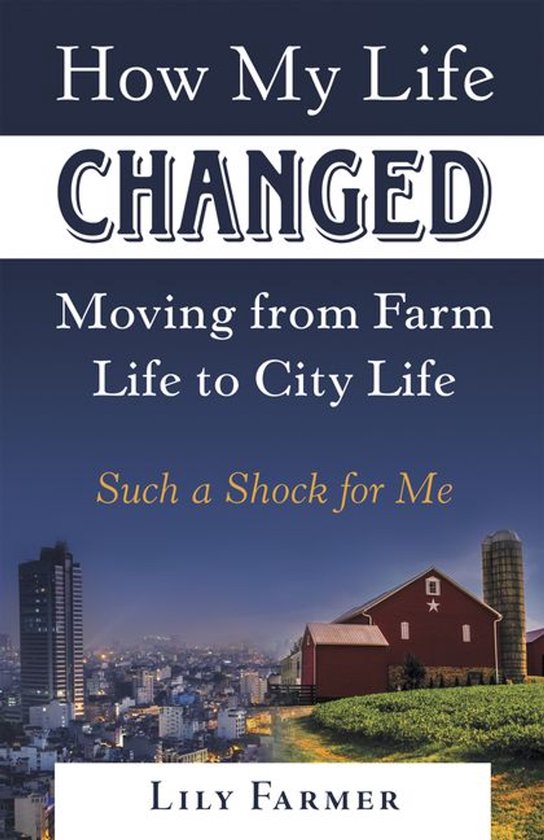 How My Life Changed Moving from Farm Life to City Life - cover