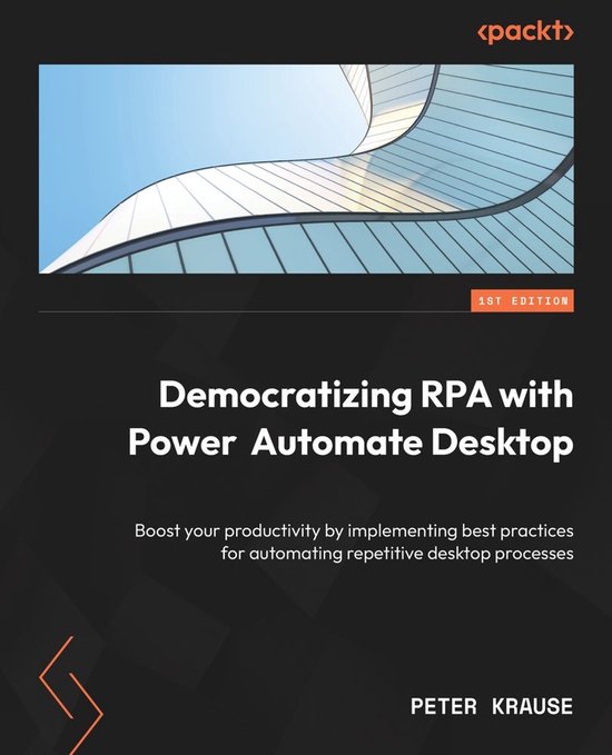 Democratizing RPA with Power Automate Desktop - cover