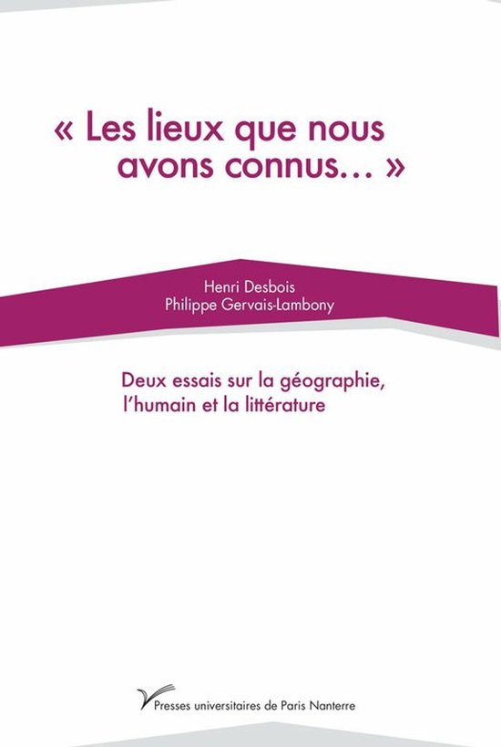 Humanités – Hominités - "Les lieux que nous avons connus…"