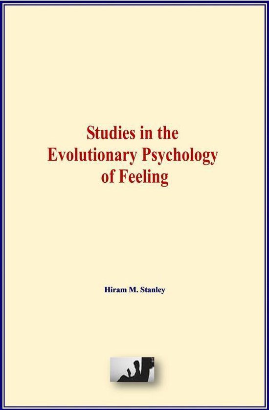 Studies in the Evolutionary Psychology of Feeling - cover