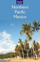 Northern Pacific Mexico: Guaymas, the Copper Canyon & Beyond