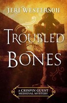 The Crispin Guest Medieval Mysteries - Troubled Bones