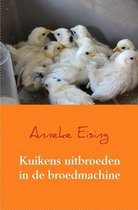 gen Rechtdoor plotseling Kuikens uitbroeden in de broedmachine (ebook), Anneke Eising |  9789083024356 | Boeken | bol.com