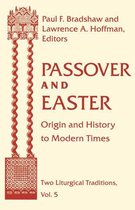 Two Liturgical Traditions 5 - Passover and Easter