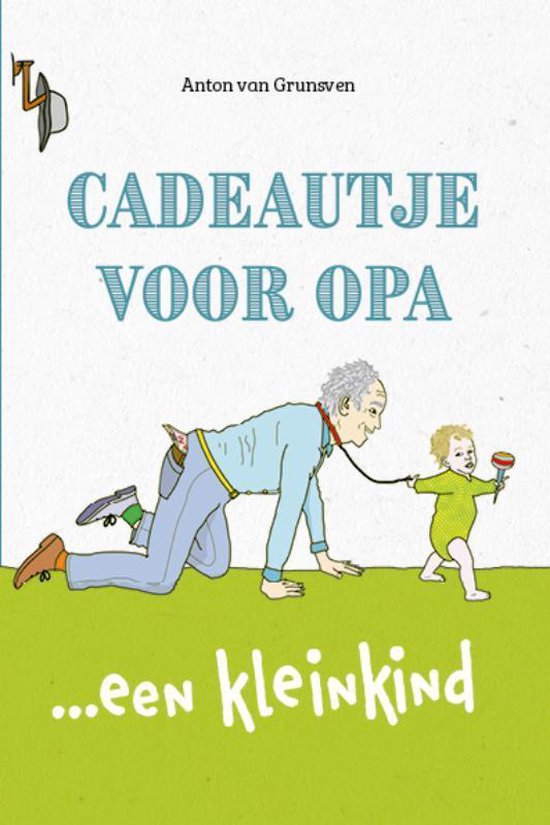 Boek 'Cadeautje voor Opa'. Een illustratie van een opa die op handen en knieën loopt met een baby aan een leiband.