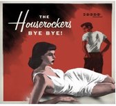 The Houserockers - Bye Bye (7" Vinyl Single)