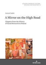 Eastern European Culture, Politics and Societies 15 - A Mirror on the High Road