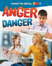 How to Deal - Anger Danger