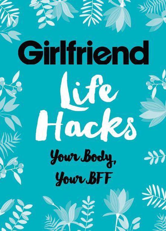 Life Hacks: Your Body, Your BFF - cover