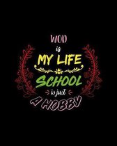 WOD Is My Life School Is Just A Hobby