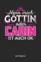 Nenn mich G ttin oder - Carin - ist auch OK - Notizbuch