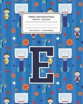 Primary Composition Notebook Grades K-2 Story Journal E