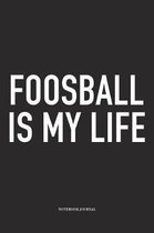 Foosball Is My Life