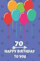 70 Happy Birthday to you