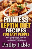 Painless Leptin Diet Recipes For Lazy People