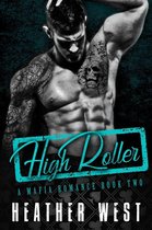 A Mafia Romance 2 - High Roller (Book 2)