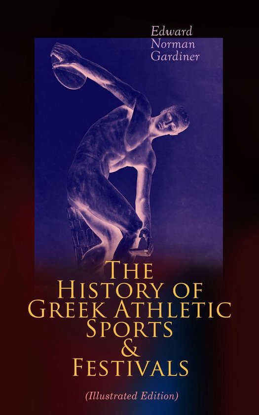 The History of Greek Athletic Sports & Festivals (Illustrate ... - cover