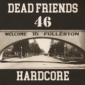 Dead Friends 46 - Hardcore (CD)