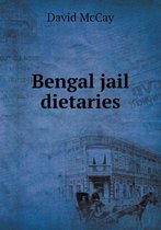 Bengal jail dietaries