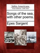 Songs of the Sea, with Other Poems.