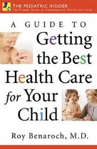 A Guide to Getting the Best Health Care for Your Child