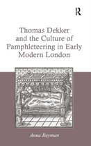 Thomas Dekker And The Culture Of Pamphleteering In Early Mod
