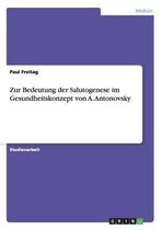 Zur Bedeutung Der Salutogenese Im Gesundheitskonzept Von A. Antonovsky