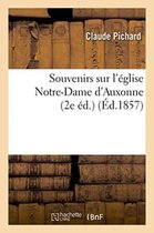 Souvenirs Sur L'Eglise Notre-Dame D'Auxonne 2e Ed.