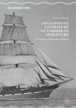 New Caribbean Studies - Anglophone Literature of Caribbean Indenture