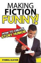 Making Fiction Funny! How to Create Story Humor