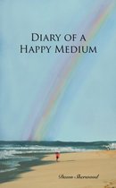 Diary of a Happy Medium