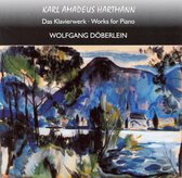 Karl Amadeus Hartmann: Works for Piano