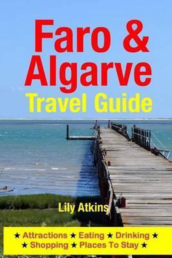 Faro & The Algarve Travel Guide