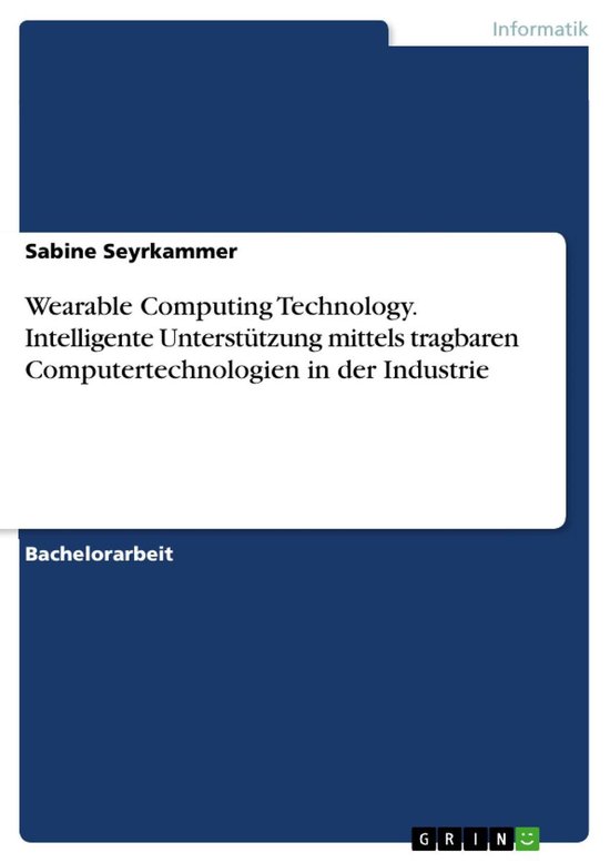 Wearable Computing Technology. Intelligente Unterstützung m ... - cover