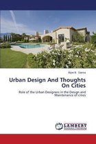 Urban Design And Thoughts On Cities