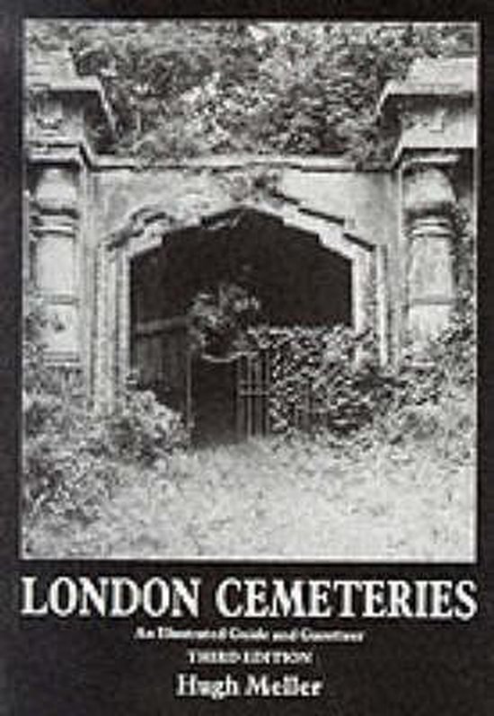 Boekcover voor 'London Cemeteries', een geïllustreerde gids, derde editie door Hugh Meller. Toont een vervallen mausoleum met hek.