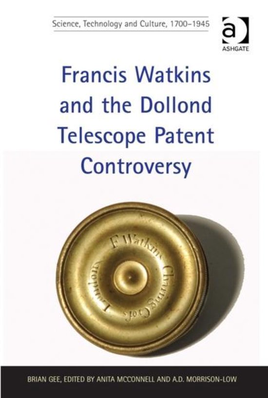 Francis Watkins and the Dollond Telescope Patent Controversy - cover