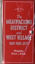 The Pratique Guide to the Meatpacking District and West Village
