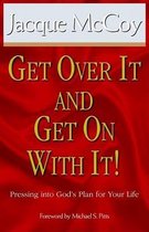 Get Over It and Get on with It
