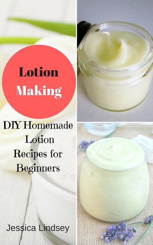 Lotion Making (ebook), Jessica Lindsey 9781536552232 Boeken
